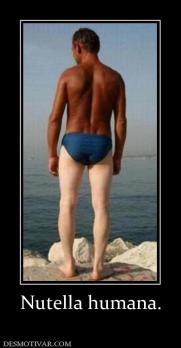 Nutella humana.