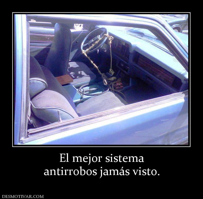El mejor sistema antirrobos jamás visto.