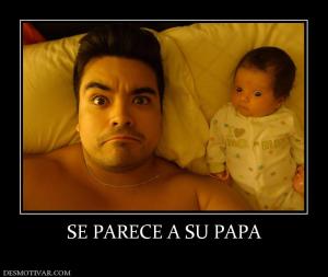 SE PARECE A SU PAPA