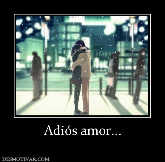 Adiós amor...