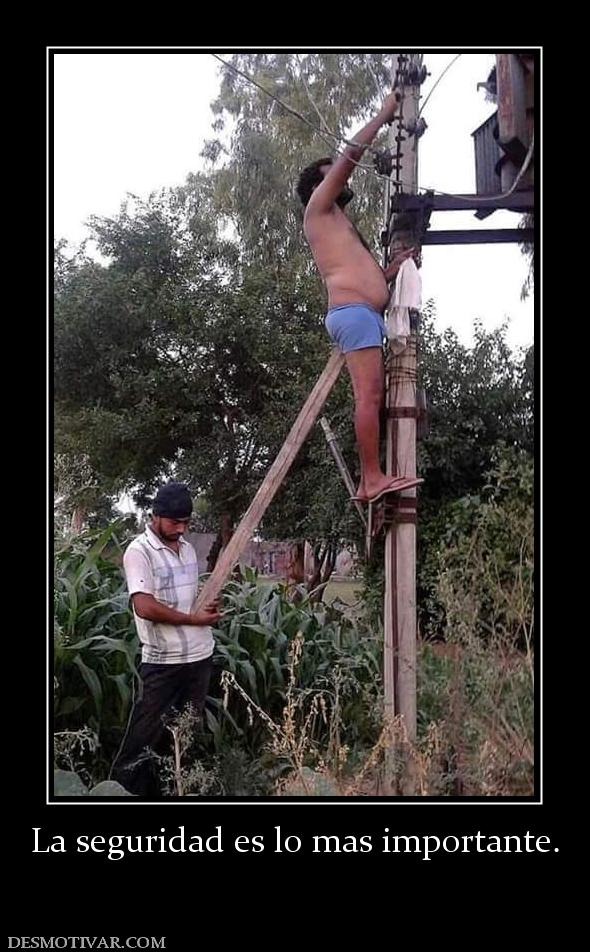 La seguridad es lo mas importante.
