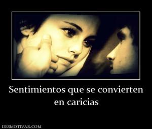 Sentimientos que se convierten en caricias