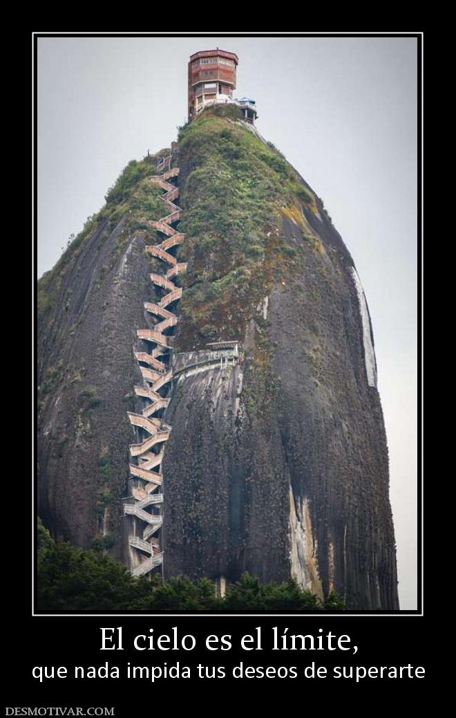 El cielo es el límite, que nada impida tus deseos de superarte