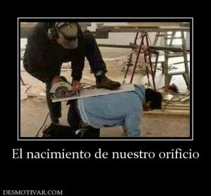 El nacimiento de nuestro orificio