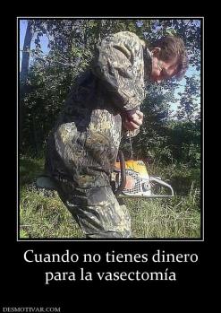 Cuando no tienes dinero para la vasectomía