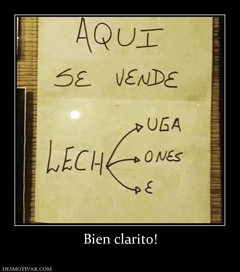 Bien clarito!