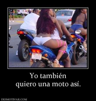 Yo también quiero una moto así.