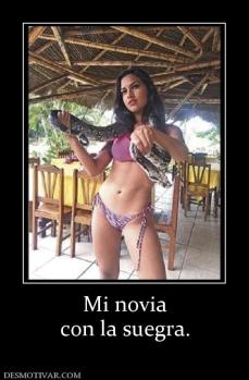 Mi novia con la suegra.