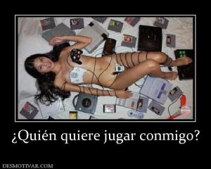 ¿Quién quiere jugar conmigo?