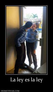 La ley es la ley