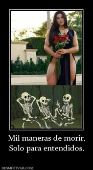 Mil maneras de morir. Solo para entendidos.