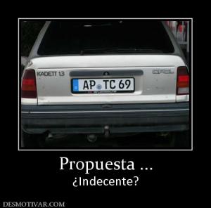 Propuesta ... ¿Indecente?