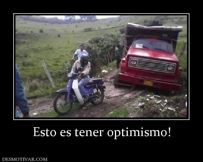 Esto es tener optimismo!