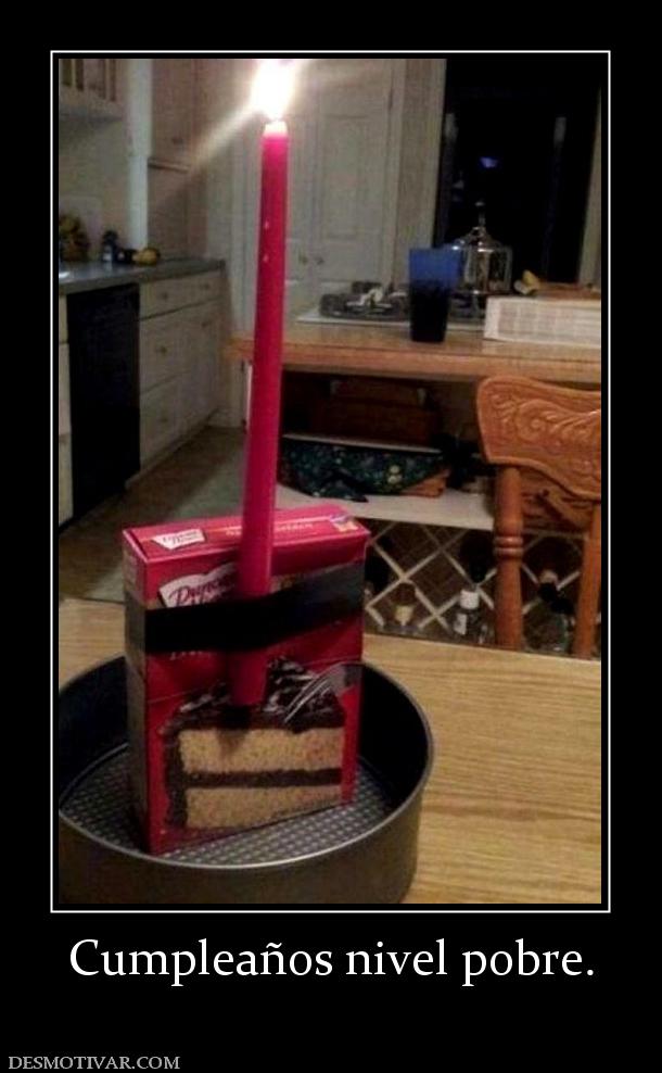 Cumpleaños nivel pobre.