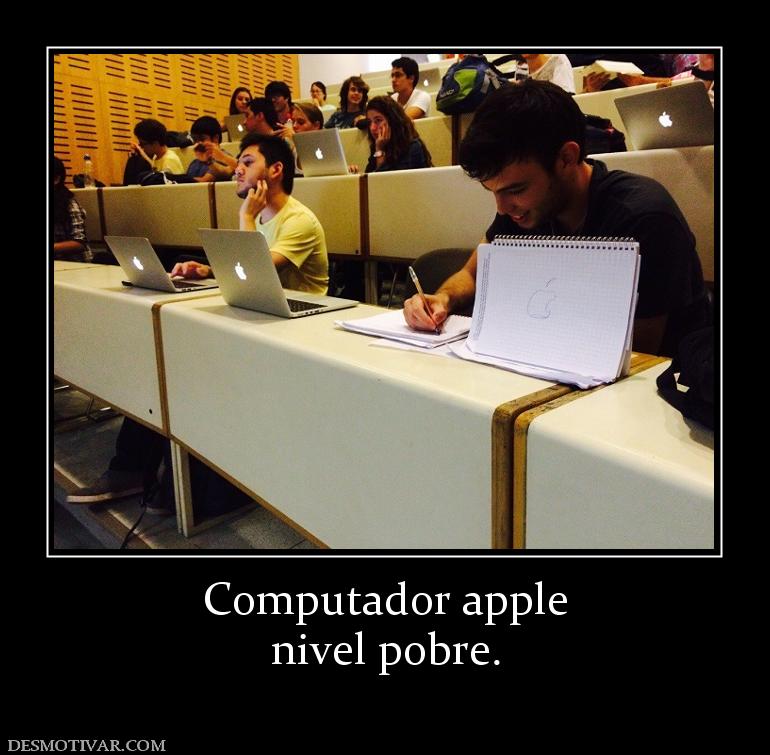 Computador apple nivel pobre.