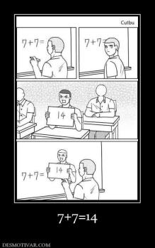 7+7=14