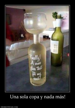 Una sola copa y nada más!