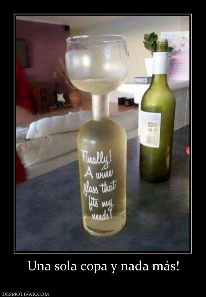 Una sola copa y nada más!
