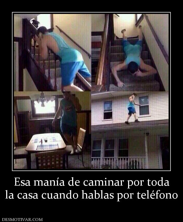 Esa manía de caminar por toda la casa cuando hablas por teléfono