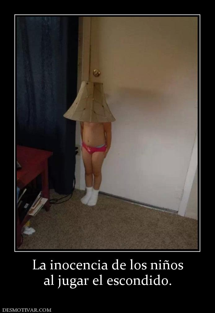La inocencia de los niños al jugar el escondido.