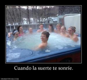 Cuando la suerte te sonríe.