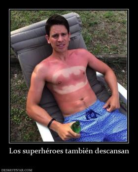 Los superhéroes también descansan