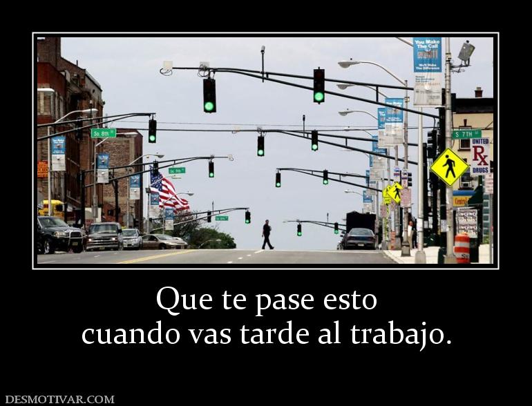 Que te pase esto cuando vas tarde al trabajo.