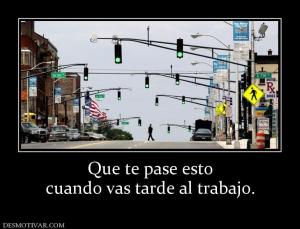 Que te pase esto cuando vas tarde al trabajo.