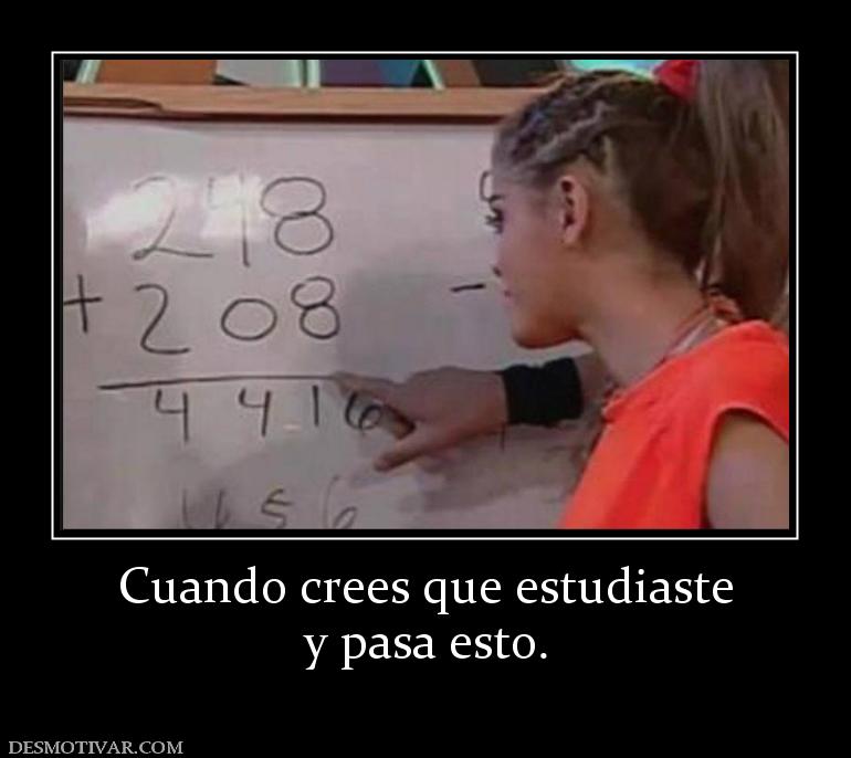 Cuando crees que estudiaste y pasa esto.