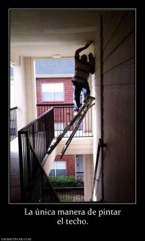 La única manera de pintar el techo.