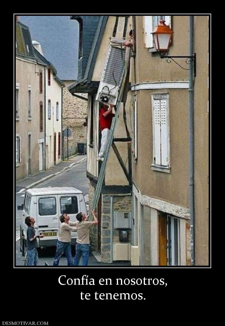 Confía en nosotros, te tenemos.