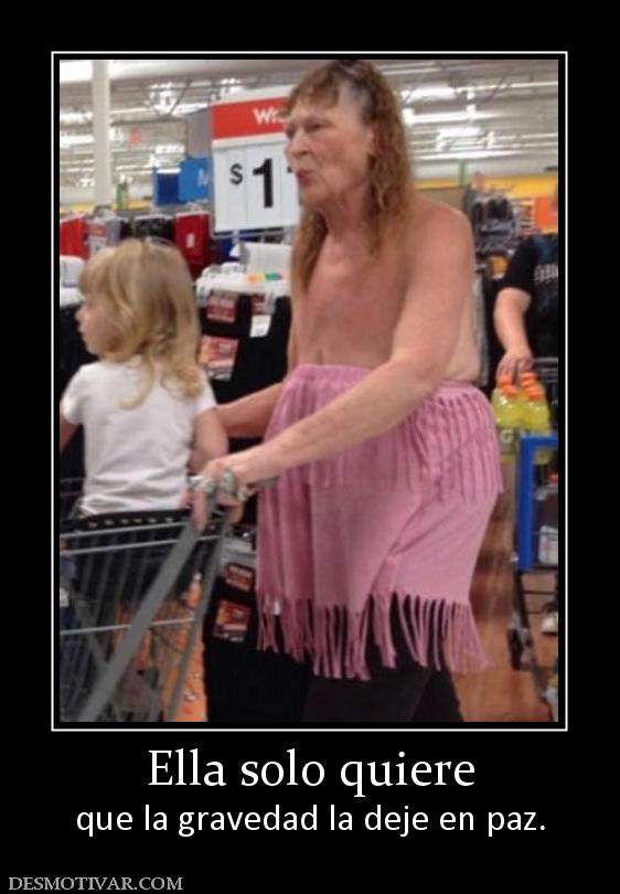 Ella solo quiere que la gravedad la deje en paz.