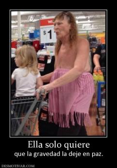 Ella solo quiere que la gravedad la deje en paz.