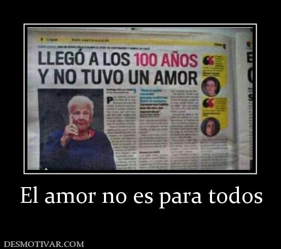 El amor no es para todos