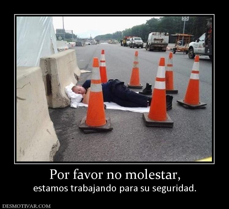 Por favor no molestar, estamos trabajando para su seguridad.