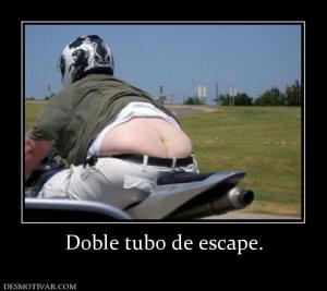 Doble tubo de escape.