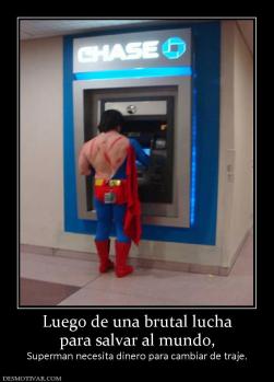 Luego de una brutal lucha para salvar al mundo, Superman necesita dinero para cambiar de traje.