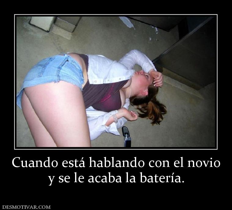 Cuando está hablando con el novio y se le acaba la batería.