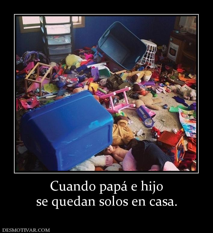 Cuando papá e hijo se quedan solos en casa.