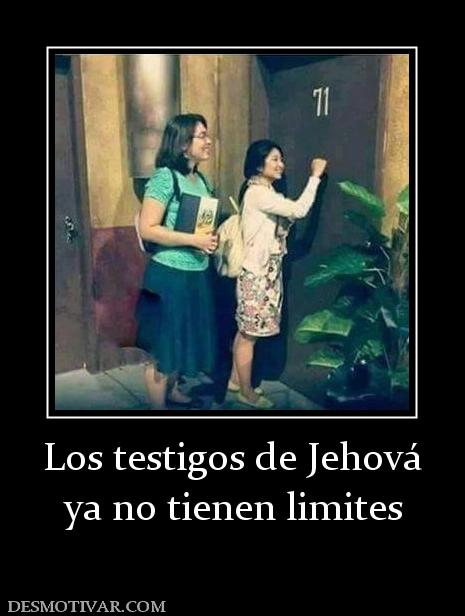 Los testigos de Jehová ya no tienen limites
