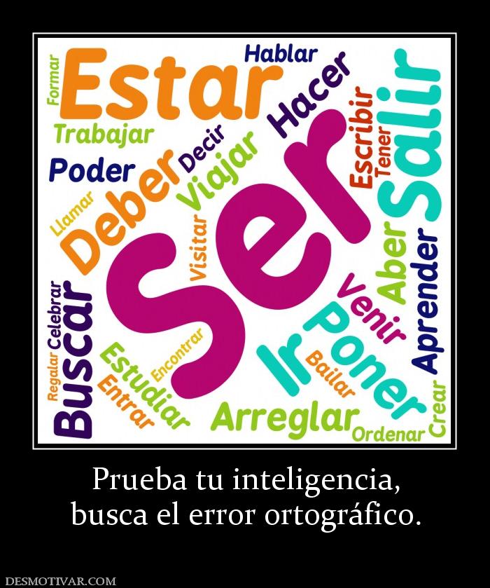 Prueba tu inteligencia, busca el error ortográfico.