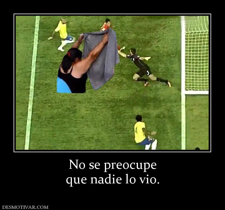 No se preocupe que nadie lo vio.