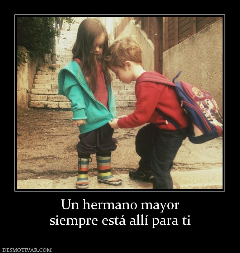Un hermano mayor siempre está allí para ti