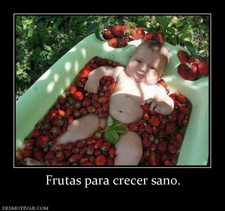Frutas para crecer sano.