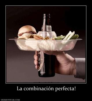 La combinación perfecta!