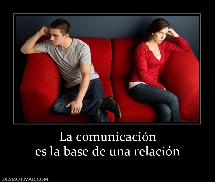 La comunicación es la base de una relación