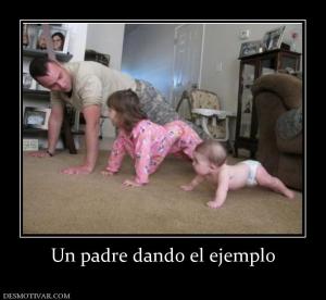 Un padre dando el ejemplo