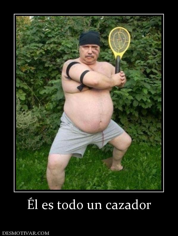 Él es todo un cazador