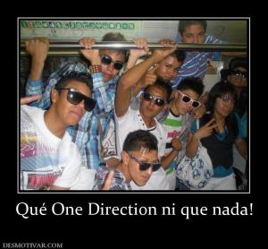 Qué One Direction ni que nada!