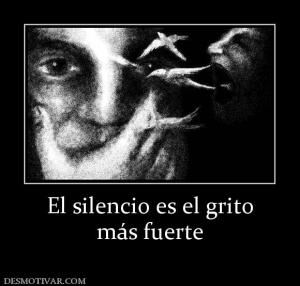 El silencio es el grito más fuerte